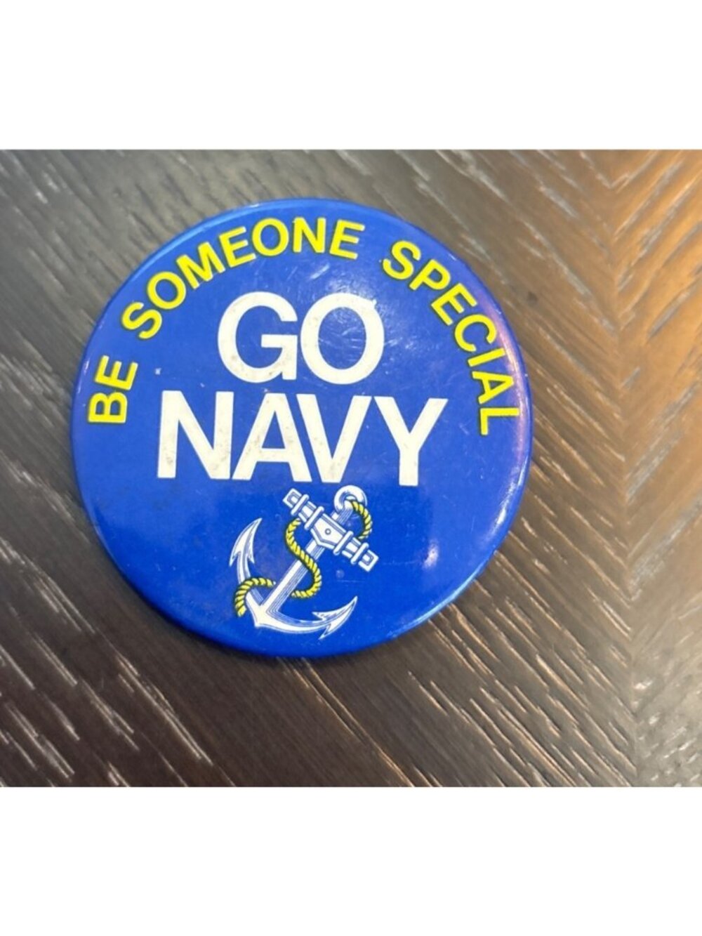 Be Someone Special Go Navy Button Pinback Badge 2" Round Vintage Blue Anchor Des